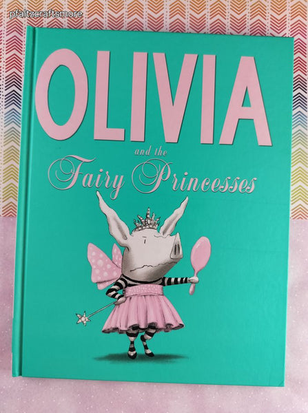 2012 1st Printing Olivia and the Fairy Princesses Hardcover, Like New