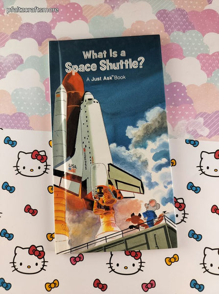 Vintage 1988 What Is a Space Shuttle? A Just Ask Book Hardcover, Like New