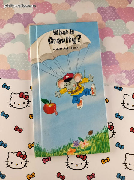 Vintage 1986 What is Gravity? A Just Ask Book Hardcover