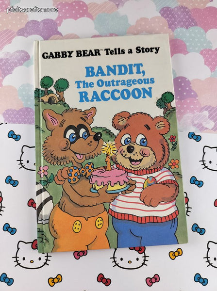 Vintage 1985 Gabby Bear Tells a Story Bandit, the Outrageous Racoon Hardcover