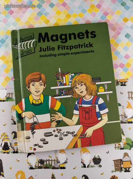 Vintage 1984 Magnets by Julie Fitzpatrick Science Spirals Hardcover