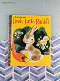 Vintage 1982 Little Golden Book: The Lively Little Rabbit Hardcover