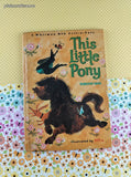 Vintage 1967 This Little Pony Whitman BIG Tell-a-Tale Hardcover