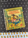 Vintage 1982 First Little Golden Book, Dog Goes to Nursery School, Hardcover
