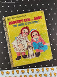 Vintage 1976 2nd Printing Little Golden Book: Raggedy Ann and Andy, the Little Gray Kitten Hardcover