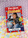 Vintage 1998 1st Printing Full House Stephanie: Mail-Order Brother Softcover