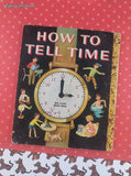 Vintage 1957 1st Printing Little Golden Book: How to Tell Time Softcover