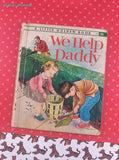 Vintage 1962 1st Printing Little Golden Book: We Help Daddy Hardcover