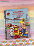 Vintage 1985 1st Printing Little Golden Book: Robotman and Friends at School Hardcover