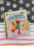 Vintage 1997 First Little Golden Book: Sesame Street, Zip! Pop! Hop! And Other Fun Words to Say Hardcover