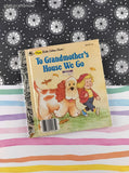 Vintage 1986 First Little Golden Book: To Grandmother's House We Go Hardcover