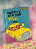Vintage 1977 Sweet Pickles Yakety Yak Yak Yak by Jacquelyn Reinach Hardcover
