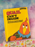 Vintage 1977 Sweet Pickles Quail Can't Decide by Jacquelyn Reinach Hardcover, Like New