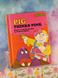 Vintage 1978 Sweet Pickles Pig Thinks Pink by Jacquelyn Reinach Hardcover
