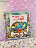 Vintage 1991 First Little Golden Book: When Dog Was Little Hardcover