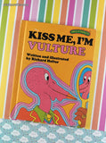 Vintage 1978 Sweet Pickles Kiss Me, I'm Vulture by Jacquelyn Reinach Hardcover