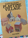 Vintage 1987 Easy-to-Make Playtime Village Oversized Softcover, Unused