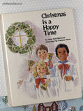 Vintage 1980 Christmas is a Happy Time by Jane Belk Moncure Illustrated Hardcover
