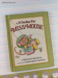 Vintage 1982 A Garden For Miss Mouse by Michaela Muntean Parents Magazine Press Hardcover
