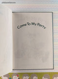Vintage 1991 1st Printing Come To My Party by Stephanie Calmenson Parents Magazine Press Hardcover