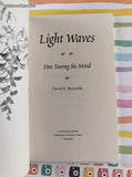 Vintage 2001 1st Printing Light Waves: Fine Tuning the Mind by David K. Reynolds Softcover, Like New