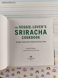 2013 1st Edition The Veggie-Lover's Sriracha Cookbook Hardcover, Like New