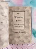 Vintage 1998 1st Printing The Wooden Bowl: Simple Meditation for Everyday Life Hardcover, Like New