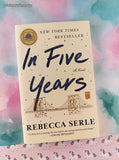 2021 In Five Years by Rerbecca Serle Softcover, Like New