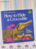 Vintage 1986 How to Hide a Crocodile & Other Reptiles Softcover