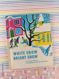 Vintage 1988 White Snow Bright Snow Children's Choice Hardcover