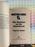 Vintage 1994 Graveyard School: The Skeleton on the Skateboard by Tom B. Stone Softcover, Like New