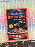 Vintage 1994 1st Printing Graveyard School: Don't Eat the Mystery Meat! by Tom B. Stone Softcover