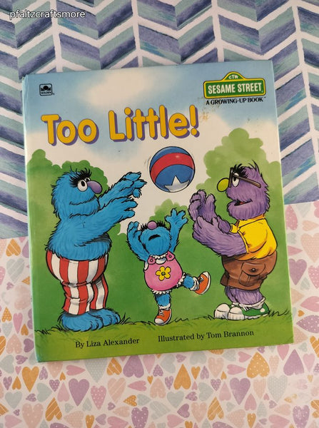 Vintage 1992 Sesame Street Growing-Up Book, Too Little! Hardcover