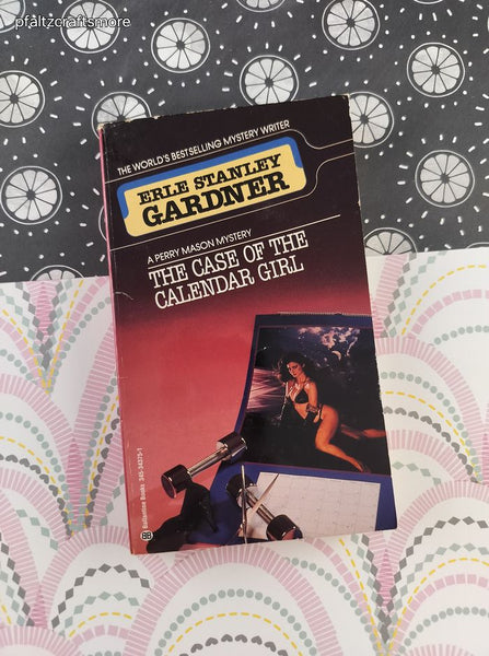 Vintage 1992 The Case of the Calendar Girl, A Perry Mason Mystery by Erle Stanley Gardner Softcover