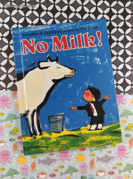 Vintage 1993 1st Printing No Milk! by Jennifer A. Ericsson Children's Choice Hardcover