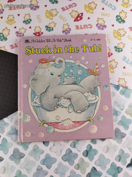 Vintage 1987 Golden Books, Stuck in the Tub!, Hardcover