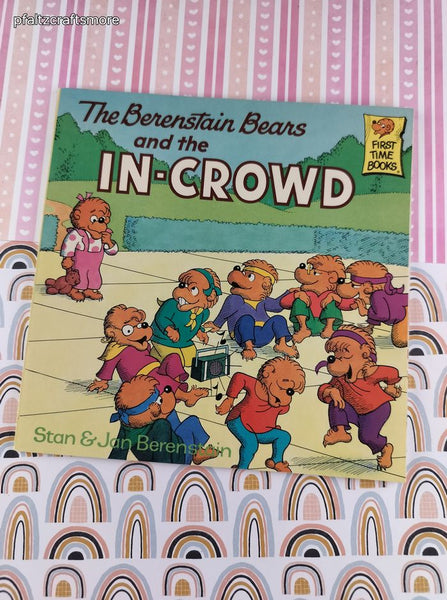 Vintage 1989 The Berenstain Bears "the In-Crowd" by Stan & Jan Berenstain, Softcover
