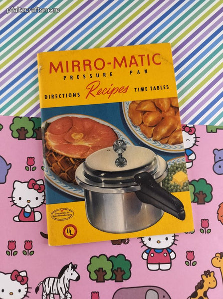 Vintage 1947 Mirro-Matic Pressure Pan Directions, Recipes, Time Tables Softcover Booklet