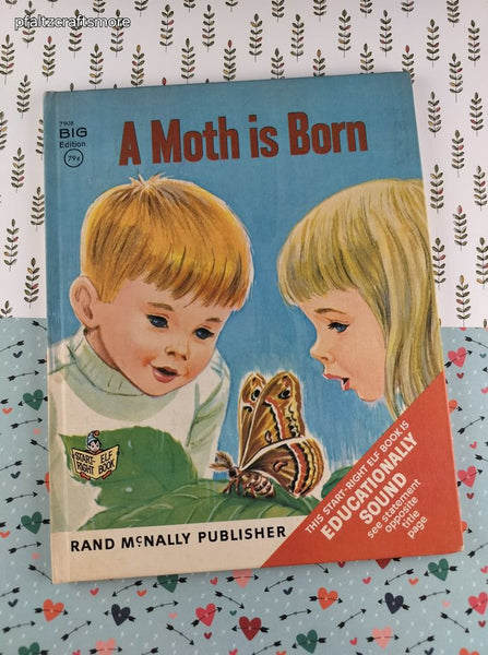 Vintage 1967 Rand McNally BIG Edition A Moth is Born, Hardcover