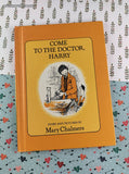 Vintage 1981 Come to the Doctor, Harry by Mary Chalmers Children's Choice Hardcover