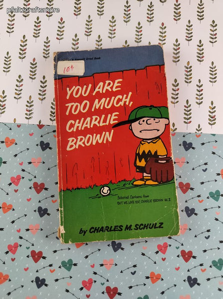 Vintage 1967 Peanuts, You Are Too Much, Charlie Brown, Softcover