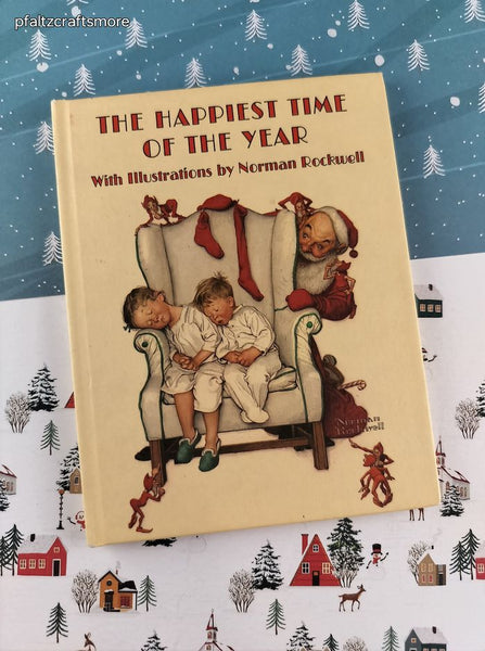 Vintage 1974 The Happiest Time of the Year w/Illustrations by Norman Rockwell Hardcover, Like New