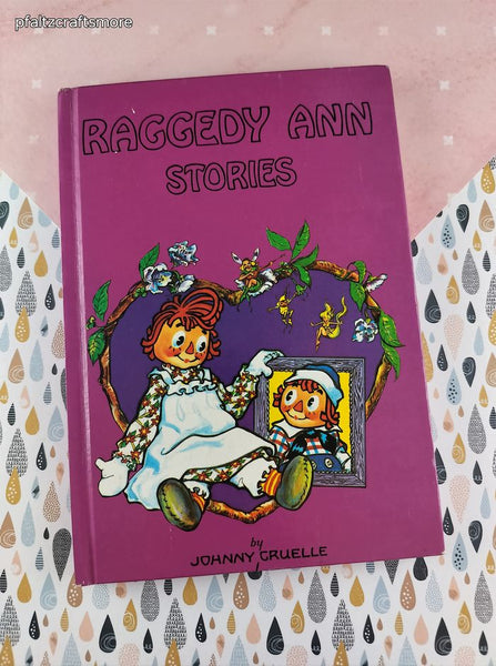 Vintage 1955 Raggedy Ann Stories by Johnny Gruelle Book Club Edition Hardcover