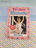 Vintage 1996 1st Printing Full House Michelle: Ballet Surprise Softcover