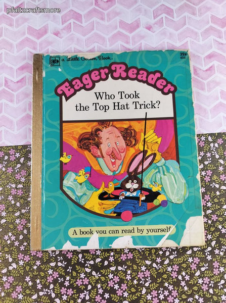 Vintage 1974 Little Golden Book Eager Reader: Who Took the Top Hat Trick? Hardcover
