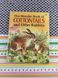 Vintage 1965 Wonder Book of Cottontails and Other Rabbits Hardcover