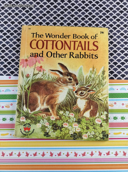Vintage 1965 Wonder Book of Cottontails and Other Rabbits Hardcover