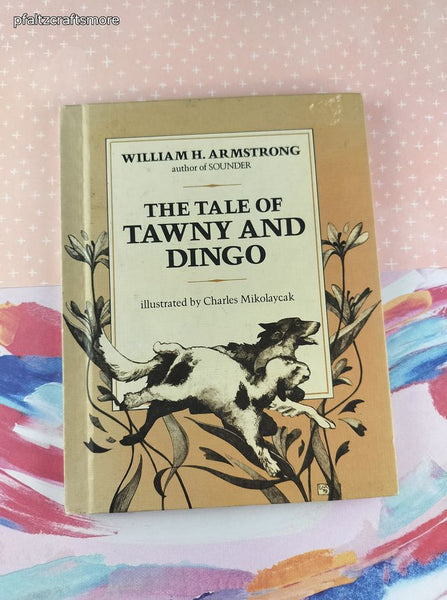 Vintage 1979 The Tale of Tawny and Dino by William H. Armstrong Weekly Reader Hardcover