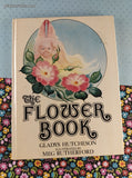 Vintage 1979 The Flower Book by Gladys Hutcheson Illustrated Hardcover