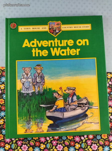 Vintage 1986 Town Mouse & Country Mouse Adventure on the Water Hardcover, Like New
